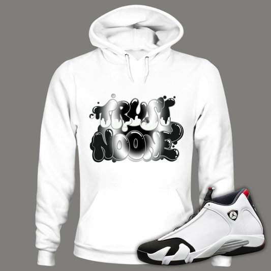 Trust No One W Hoodie Match Air Jordan 14 "Black Toe"