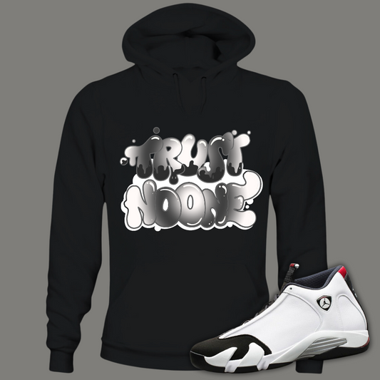 Trust No One B Hoodie Match Air Jordan 14 "Black Toe"