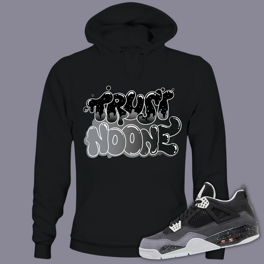 Trust No One B Hoodie Match Air Jordan 4 “Fear”