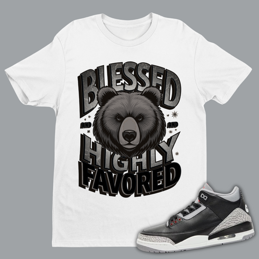 Blessed And Highly Favored W Tee Match Air Jordan 3 “Black Cement”