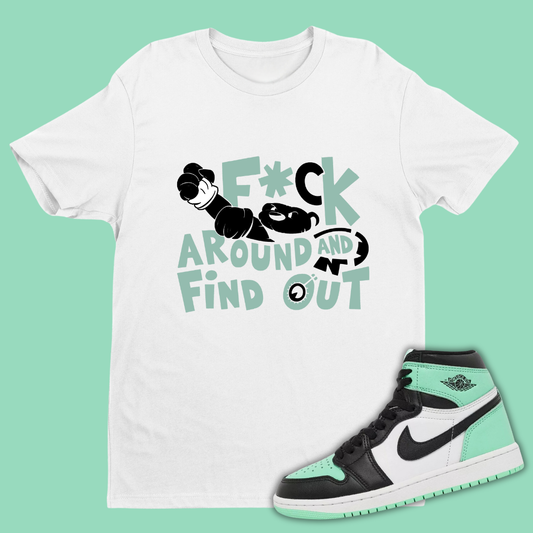 F#ck Around And Find Out 1 W Match Air Jordan 1 Retro High OG